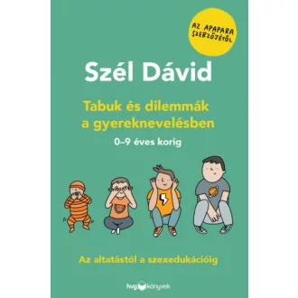 Tabuk és dilemmák a gyereknevelésben - Szél Dávid