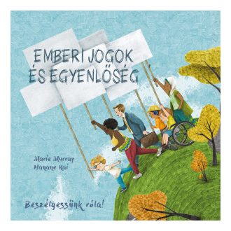   Beszélgessünk róla! - Emberi jogok és egyenlőség - Hanane Kai - Marie Murray