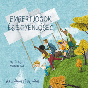 Beszélgessünk róla! - Emberi jogok és egyenlőség - Hanane Kai - Marie Murray