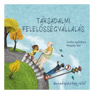   Beszélgessünk róla! - Társadalmi felelősségvállalás - Hanane Kai - Louise Spilsbury