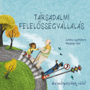 Beszélgessünk róla! - Társadalmi felelősségvállalás - Hanane Kai - Louise Spilsbury