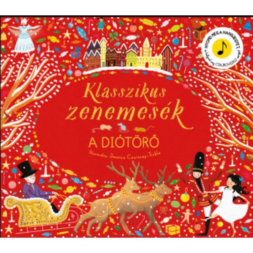 Klasszikus zenemesék - A diótörő - Jessica Courtney-Tickle