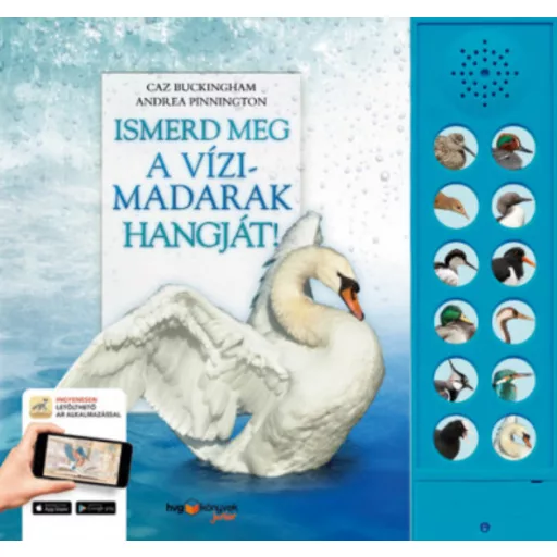 Ismerd meg a vízimadarak hangját! - Caz Buckingham - Andrea Pinnington