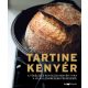 Tartine kenyér - A tökéletes kovászos kenyér titka a világ leghíresebb pékségéből