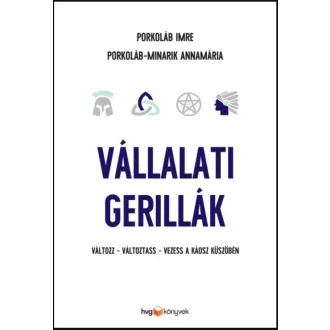   Vállalati gerillák - Porkoláb Imre - Porkoláb-Minarik Annamária