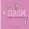 A boldogság… - 200 dolog, amiért szeretem anyát - Ralph Lazar és Lisa Swerling