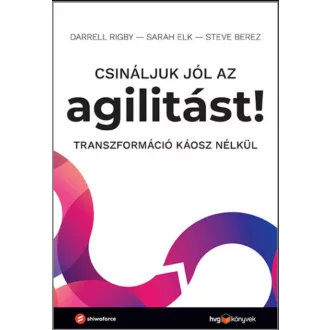   Csináljuk jól az agilitást! - Steve Berez - Sarah Elk - Darrell Rigby