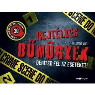   Rejtélyes bűnügyek - Derítsd fel az eseteket! - M. Diane Vogt
