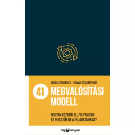 41 megvalósítási modell - Mikael Krogerus - Roman Tschäppeler