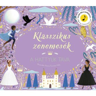   Klasszikus zenemesék - A hattyúk tava  - Jessica Courtney-Tickle