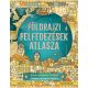 Földrajzi felfedezések atlasza - Christian Gralingen - Philip Steele