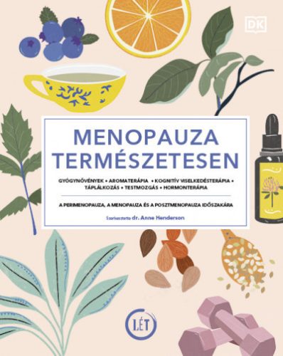 Menopauza természetesen - Dr. Anne Henderson szerk.