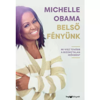 Belső fényünk - Michelle Obama