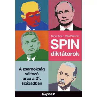   Spindiktátorok - A zsarnokság változó arca a 21. században