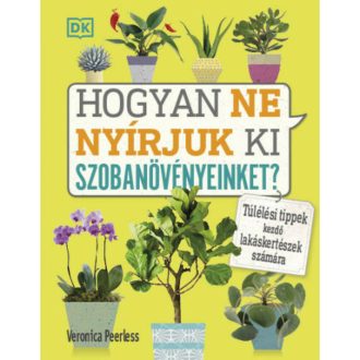   Hogyan ne nyírjuk ki szobanövényeinket? - Veronica Peerless