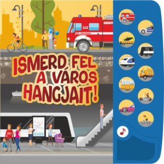   Kis járműrajongók hangoskönyve - Ismerd fel a város hangjait!