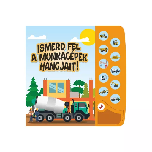 Ismerd fel a munkagépek hangjait! - Kis járműrajongók hangoskönyve