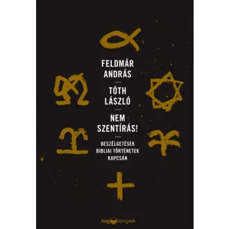 Nem Szentírás - Feldmár András és Tóth László