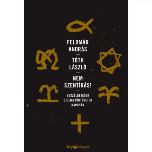 Nem Szentírás - Feldmár András és Tóth László