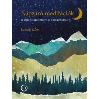   Napzáró meditációk - Az elme elcsendesítéséért és a nyugodt alvásért - Danielle North