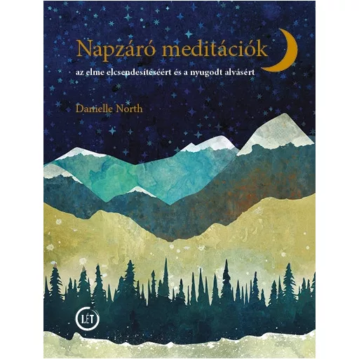 Napzáró meditációk - Az elme elcsendesítéséért és a nyugodt alvásért - Danielle North