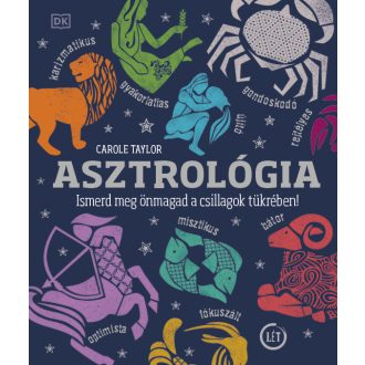   Asztrológia - Ismerd meg önmagad a csillagok tükrében! - Carole Taylor
