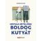 Hogyan neveljünk boldog kutyát - Sophie Collins