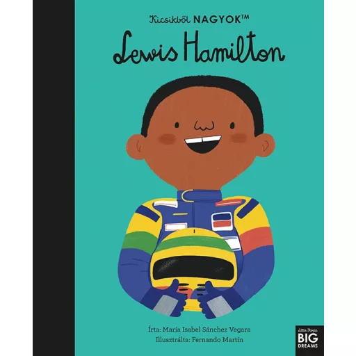 Kicsikből NAGYOK - Lewis Hamilton - María Isabel Sanchez Vegara