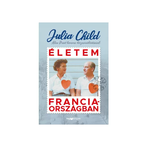 Életem Franciaországban - Julia Child