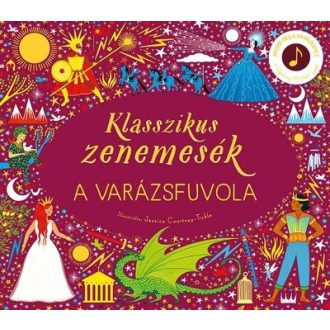   Klasszikus zenemesék - A varázsfuvola - Jessica Courtney-Tickle