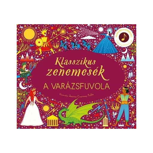 Klasszikus zenemesék - A varázsfuvola - Jessica Courtney-Tickle