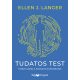 Tudatos test - Ellen J. Langer