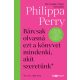 Bárcsak olvasná ezt a könyvet mindenki, akit szeretünk - Philippa Perry