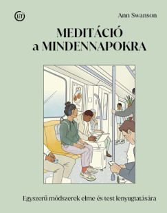 Meditáció a mindennapokra - Ann Swanson