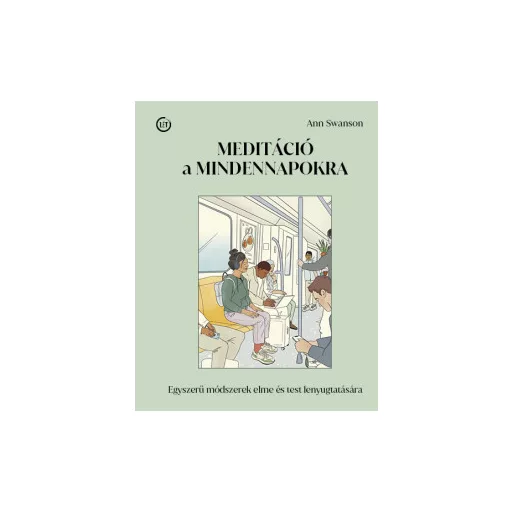 Meditáció a mindennapokra - Ann Swanson
