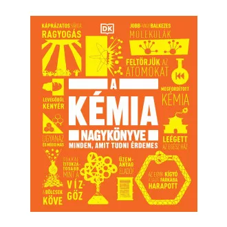 A kémia nagykönyve - Minden, amit tudni érdemes