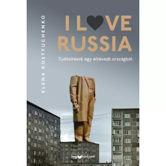 I Love Russia - Elena Kostyuchenko