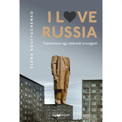 I Love Russia - Elena Kostyuchenko