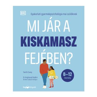 Mi jár a kiskamasz fejében? - Tanith Carey