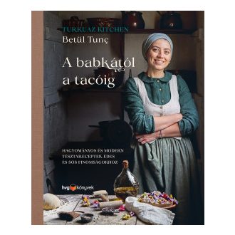 A babkától a tacóig - Betül Tunc