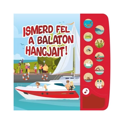 Ismerd fel a Balaton hangjait! - Kis Balaton-rajongók hangoskönyve - Szűcs Adrienn szerk.