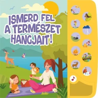  Ismerd fel a természet hangjait! - Kis természetrajongók hangoskönyve - Szűcs Adrienn szerk.