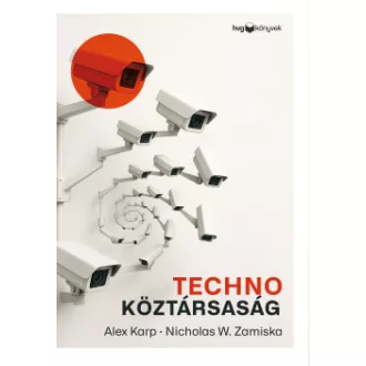 Technoköztársaság - Alex C. Karp, Nicholas W. Zamiska