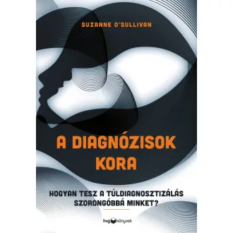 A diagnózisok kora - Suzanne O’Sullivan