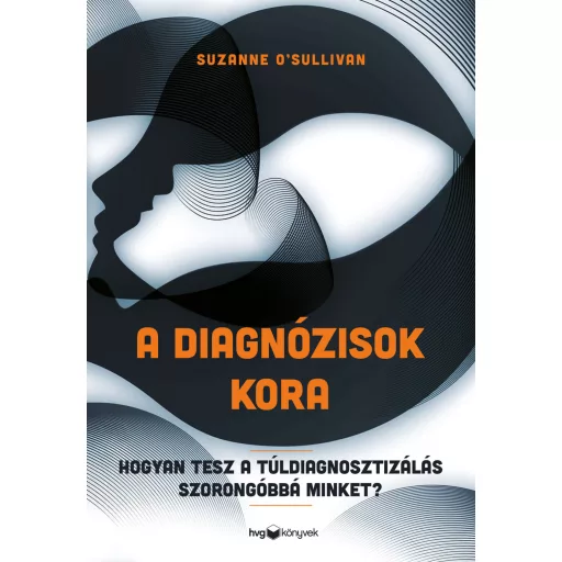A diagnózisok kora - Suzanne O’Sullivan