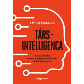 Társintelligencia - Ethan Mollick