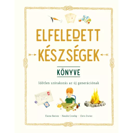 Elfeledett készségek könyve - Elaine Batiste, Natalie Crowley, Chris Duriez