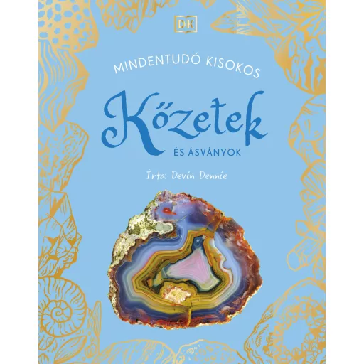 Mindentudó kisokos - Kőzetek és ásványok - Devin Dennie