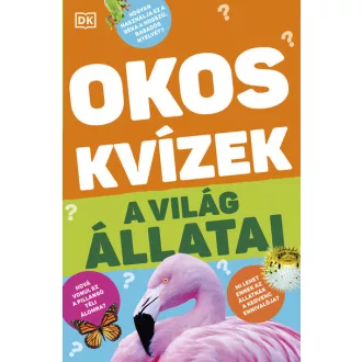 Okos kvízek - A világ állatai - DK Publishing