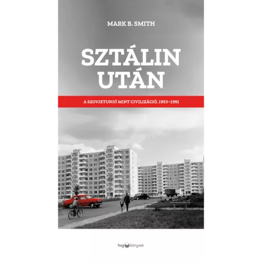 Sztálin után - Mark B. Smith